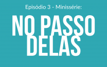 O terceiro episódio da minissérie “No Passo Delas” aborda sobre as novas gerações de mulheres passistas de frevo